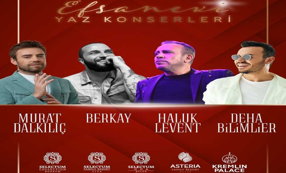 “Efsanevi Yaz Konserleri” konsepti ile eğlence dolu tatil geceleri başlıyor.