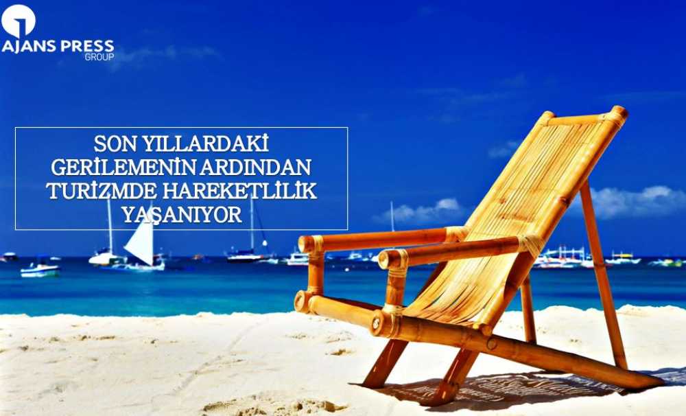 Son Yıllardaki Gerilemenin Ardından Turizmde Hareketlilik Yaşanıyor