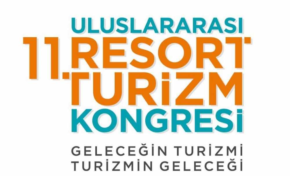 Uluslararası Resort Turizm Kongresi bu yıl 11. kez gerçekleşecek. 