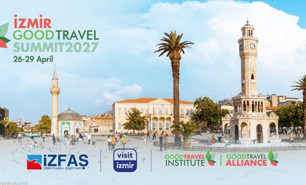  Good Travel Summit, 26-29 Nisan 2027 tarihlerinde İzmir’de gerçekleştirilecek. 