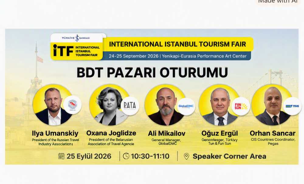 İTF'de BDT pazarındaki değişim ve bölgenin seyahat dinamikleri değerlendirilecek