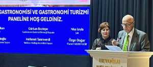 GTD Başkanı Gürkan Boztepe, Gastronomi Turizmi” konulu panelde konuşmacı olarak yer aldı
