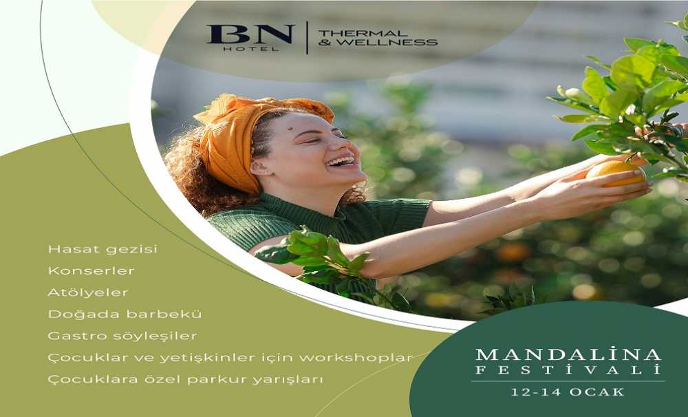 BN Hotel Thermal&Wellness, Geleneksel Mandalina Festivali’ne ev sahipliği yapmaya hazırlanıyor.