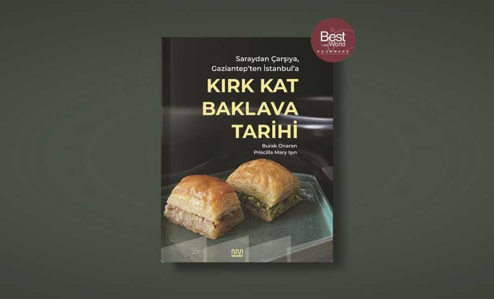 “Kırk Kat Baklava Tarihi”ne dünyanın en iyi gastronomi kitabı ödülü