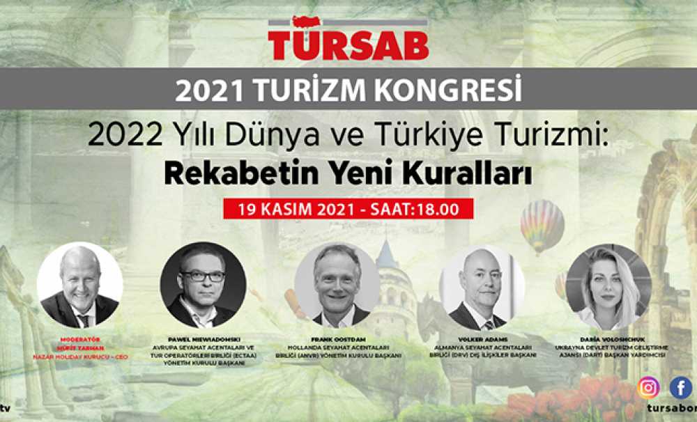 TÜRSAB 2021 Turizm Kongresi Seyahat Acentaları Birlik Başkanları Antalya’da Buluşuyor